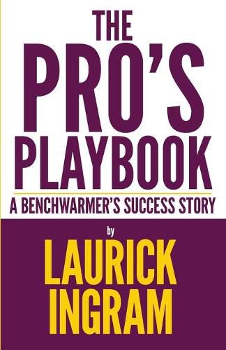 Cover image for The Pro's Playbook: A Benchwarmer's Success Story