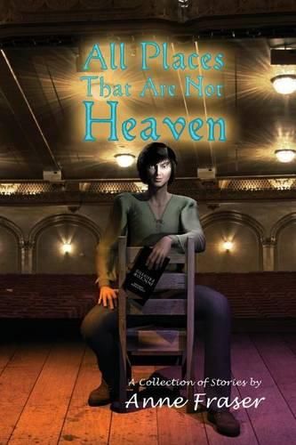 Cover image for All Places That Are Not Heaven