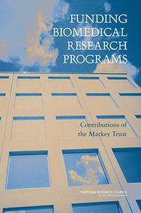 Cover image for Funding Biomedical Research Programs: Contributions of the Markey Trust