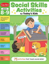 Cover image for Social Skills Activities for Today's Kids, Ages 8 - 9 Workbook