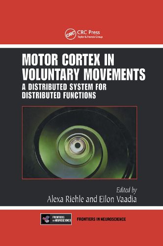 Cover image for Motor Cortex in Voluntary Movements: A Distributed System for Distributed Functions