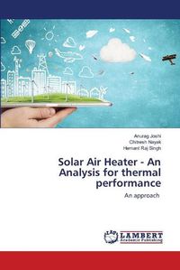 Cover image for Solar Air Heater - An Analysis for thermal performance