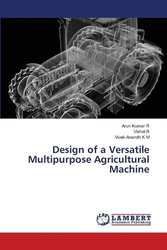 Cover image for Design of a Versatile Multipurpose Agricultural Machine