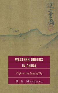 Cover image for Western Queers in China: Flight to the Land of Oz