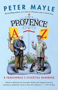 Cover image for Provence A-Z: A Francophile's Essential Handbook