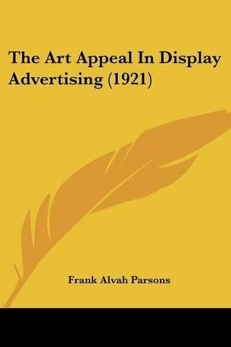 Cover image for The Art Appeal in Display Advertising (1921)