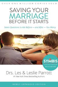 Cover image for Saving Your Marriage Before It Starts: Seven Questions to Ask Before -- and After -- You Marry