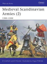 Cover image for Medieval Scandinavian Armies (2): 1300-1500