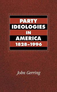 Cover image for Party Ideologies in America, 1828-1996