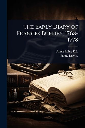 Cover image for The Early Diary of Frances Burney, 1768-1778
