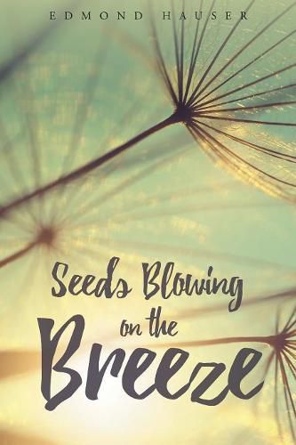 Cover image for Seeds Blowing on the Breeze