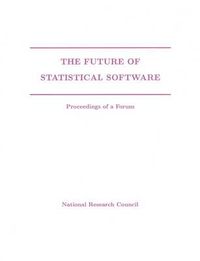 Cover image for The Future of Statistical Software: Proceedings of a Forum