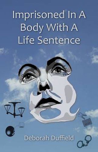 Cover image for Imprisoned in a Body with a Life Sentence