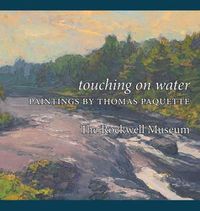 Cover image for Touching on Water: Paintings by Thomas Paquette