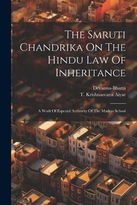 Cover image for The Smruti Chandrika On The Hindu Law Of Inheritance