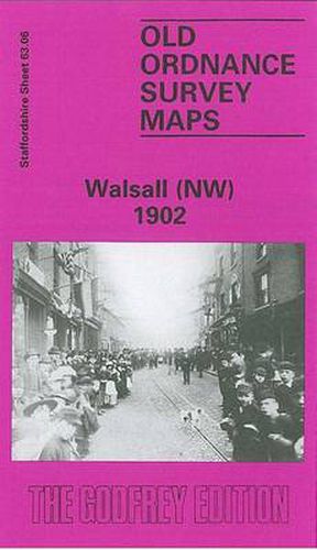 Cover image for Walsall (North West) 1901: Staffordshire Sheet 63.06