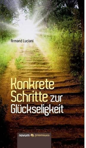 Cover image for Konkrete Schritte zur Gluckseligkeit