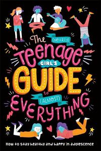 Cover image for The (Nearly) Teenage Girl's Guide to (Almost) Everything