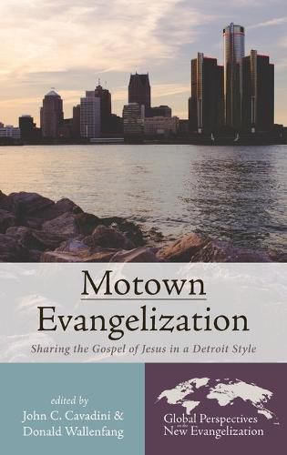 Motown Evangelization: Sharing the Gospel of Jesus in a Detroit Style