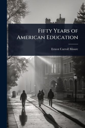 Cover image for Fifty Years of American Education