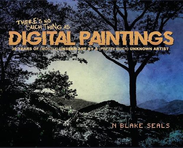 Cover image for There's No Such Thing As Digital Paintings