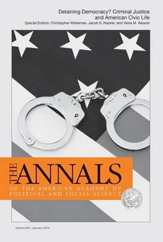 Cover image for The Annals of the American Academy of Political & Social Science: Detaining Democracy? Criminal Justice and American Civic Life