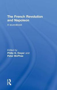 Cover image for The French Revolution and Napoleon: A Sourcebook
