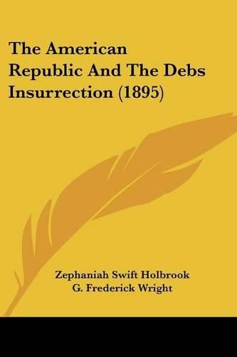 The American Republic and the Debs Insurrection (1895)