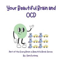 Cover image for Your Beautiful Brain and OCD