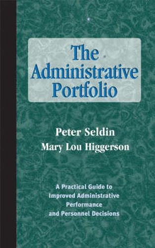 The Administrative Portfolio: A Practical Guide to Improved Administrative Performance and Personal Decisions