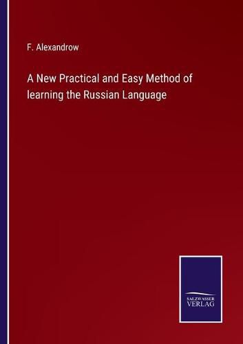 Cover image for A New Practical and Easy Method of learning the Russian Language