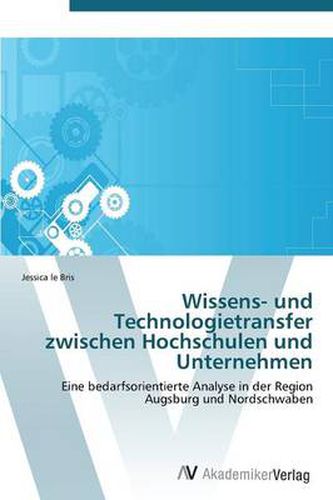 Wissens- und Technologietransfer zwischen Hochschulen und Unternehmen