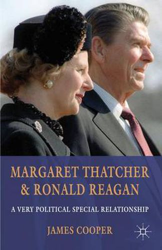 Margaret Thatcher and Ronald Reagan: A Very Political Special Relationship