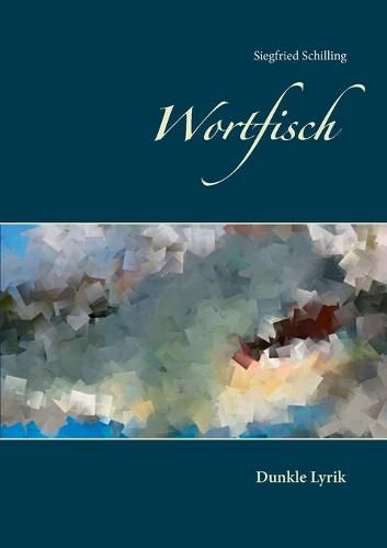 Cover image for Wortfisch: Dunkle Lyrik