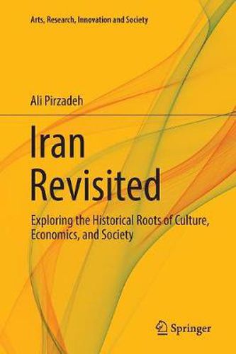 Cover image for Iran Revisited: Exploring the Historical Roots of Culture, Economics, and Society