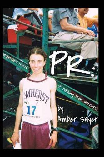 Cover image for PR: A Personal Record of Running from Anorexia