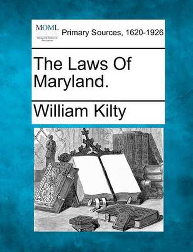 Cover image for The Laws Of Maryland.