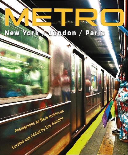 Cover image for METRO / New York / London / Paris: Underground Portraits of the Three Great Cities and Their People