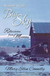 Cover image for Window to the Big Sky: Reflections from Montana