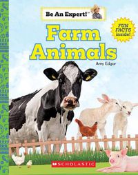 Cover image for Farm Animals (Be an Expert!) (Library Edition)