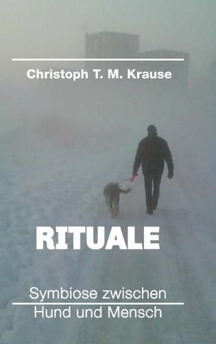 Cover image for Rituale - Symbiose zwischen Hund und Mensch