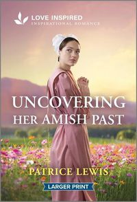 Cover image for Uncovering Her Amish Past