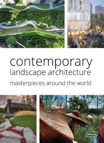 Contemporary Landscape Architecture: Masterpieces around the World