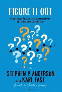 Cover image for Figure It Out: Getting from Information to Understanding