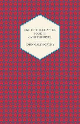 Cover image for End of the Chapter - Book III - Over the River