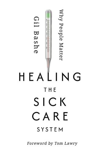 Cover image for Healing the Sick Care System