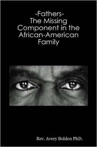 Cover image for -Fathers- The Missing Component in the African-American Family