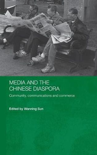 Cover image for Media and the Chinese Diaspora: Community, Communications and Commerce