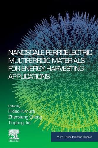 Nanoscale Ferroelectric-Multiferroic Materials for Energy Harvesting Applications