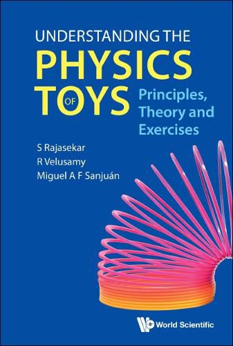 Cover image for Understanding The Physics Of Toys: Principles, Theory And Exercises